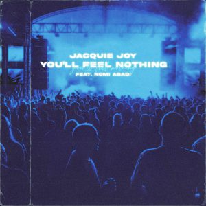 Jacquie-Joy-Youll-Feel-Nothing