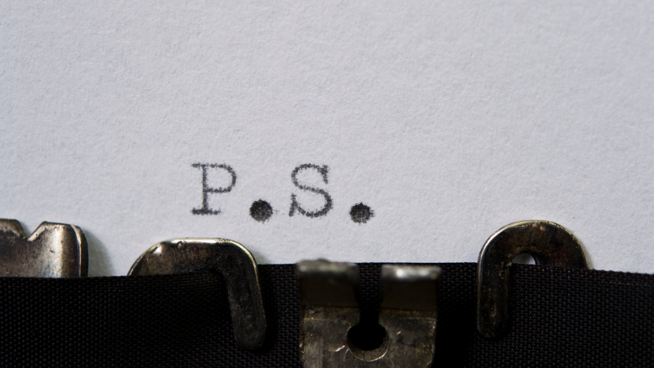 5 Amazing Reasons to Add a PS to Your Next Business Email